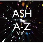 アッシュ / A-Z Vol.1（通常盤） [CD]