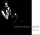 Fayray / look into my eyes [CD]