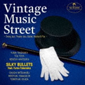 SILKY BULLETS feat.Yuma Takenaka / Vintage Music Street [CD]