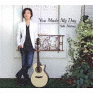 松井祐貴 / You Made My Day [CD]