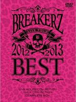 BREAKERZ LIVE TOUR 2012〜2013”BEST” -LIVE HOUSE COLLECTION- ＆ -HALL COLLECTION- COMPLETE BOX [DVD]