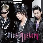 BREAKERZ / Miss Mystery（初回限定盤B／CD＋DVD ※「Mr.Mysteryは誰だ?なぞなぞ王決定戦!」収録） [CD]