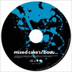 bouu... / mixed cake’s [CD]