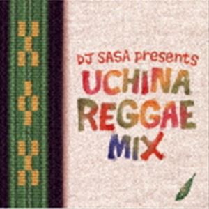 DJ SASA / うちなーREGGAE MIX [CD]