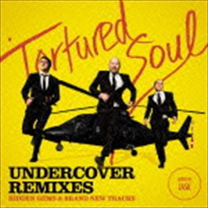 トーチャード・ソウル / UNDERCOVER REMIXES [CD]