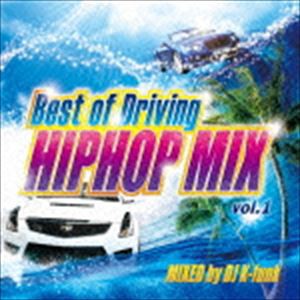 DJ K-funk（MIX） / Best of Driving HIPHOP MIX vol.1 MIXED by DJ K-funk [CD]