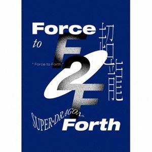 SUPER★DRAGON / Force to Forth（初回限定盤／CD＋Blu-ray） [CD]