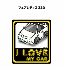 MKJP I LOVE MY CAR XebJ[ 2 jbT tFAfBZ Z32 