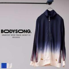 GRADIENT DYED TRACK JACKET 03 BS250206 uh BODYSONG. {fB\O gbNWPbg fB[X Y W[W ZbgAb