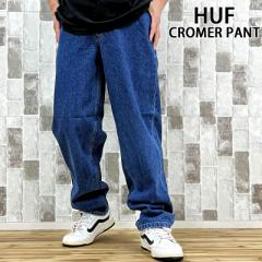 送料無料 HUF ハフ バギーフィット クローマーパンツ CROMER PANT デニム パンツ ジーンズ バギーパンツ ロングパンツ メンズ ストリート