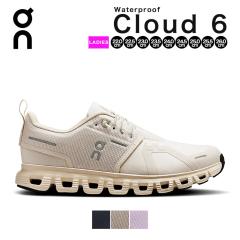 �I�� on On �X�j�[�J�[ �N���E�h6 �E�H�[�^�[�v���[�t cloud6 Waterproof ���f�B�[�X �V���[�Y �N���E�h cloud 6 �����Y�V���[�Y �����j