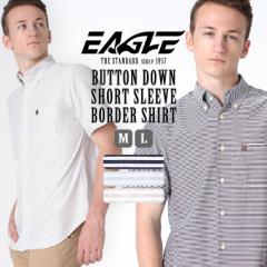 シャツ 半袖 メンズ ボタンダウン ポケット ボーダー 大きいサイズ 日本規格 ブランド EAGLE THE STANDARD【メール便可】/ イーグル 半袖