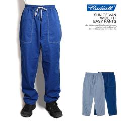 30��OFF SALE �Z�[�� RADIALL ���f�B�A�� SUN OF VAN - WIDE FIT EASY PANTS �p���c �x�C�J�[�p���c �f�j�� �q�b�R���[ atfpts