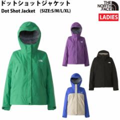 m[XtFCX THE NORTH FACE yK戵XzDot Shot Jacket hbgVbgWPbg fB[X I[V[Y AEghA oR 