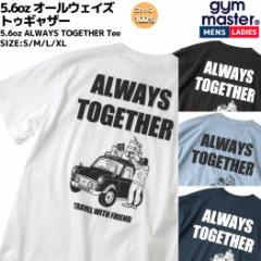 W}X^[ gym master 5.6oz ALWAYS TOGETHER Tee I[EFCY gDMU[ eB[ Y fB[X jZbNX zCg O