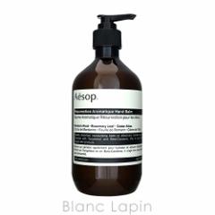 �C�\�b�v AESOP �A���h�����A���}�e�B�b�N�n���h�o�[�� 500ml [030617] 