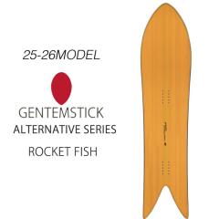 予約商品] 25-26 GENTEMSTICK ゲンテンスティック ROCKET FISH