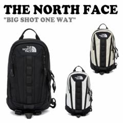 m[XtFCX {fB[obO THE NORTH FACE BIG SHOT ONE WAY rbOVbg EFC S3F NN2PQ11A/B/C obO 