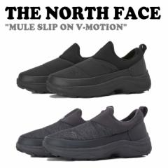 m[XtFCX Xj[J[ THE NORTH FACE MULE SLIP ON V-MOTION ~[ XbvI V[V S2F NS93P53J/K V[Y 