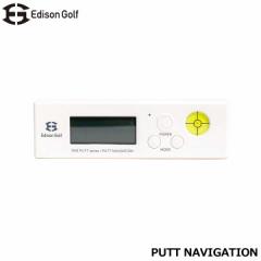 GW\St pbgirQ[V p^[pfW^v p^[K Edison Golf PUTT NAVIGATION