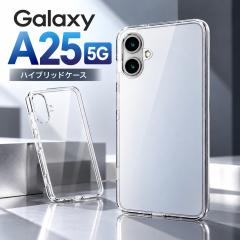Galaxy A25 5G �P�[�X �G���R�� �n�C�u���b�h �J�o�[ �Ռ��z�� �J���������Y�ی�݌v �ɂݐ݌v �N���A ���� �M�����N�V�[A25 SC-53F  �X