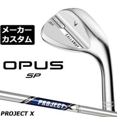 ���[�J�[�J�X�^���N���u �L�����E�F�C OPUS SP �E�F�b�W �N���� �E�p PROJECT X �X�`�[���V���t�g ���{���K�i �I�[�p�X 2025 Callaway
