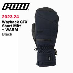23-24 POW Wayback GTX Short Mitt +WARM  Black 2024 pE EFCobN GTX V[g ~bg +EH[ Ki@