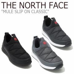 m[XtFCX Xj[J[ THE NORTH FACE MULE SLIP ON CLASSIC ~[ Xb| NbVbN BLACK GRAY NS93L50A/B/C V[Y