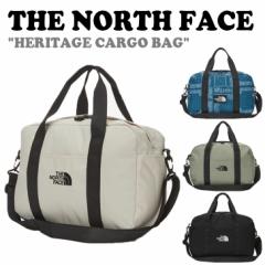 ノースフェイス ボストンバッグ THE NORTH FACE HERITAGE CARGO BAG ヘリテージ カーゴバッグ 全4色 NN2PN14A/B/C/D バッグ