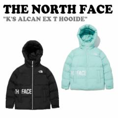 ノースフェイス 中綿ジャケット THE NORTH FACE KS ALCAN EX T HOOIDE キッズ アルカン　EXT フーディー 全2色 NJ3NM54S/T ウェア