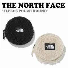 m[XtFCX |[` THE NORTH FACE FLEECE POUCH ROUND t[X|[` Eh BLACK ubN CREAM N[ NN2PN90A/B obO