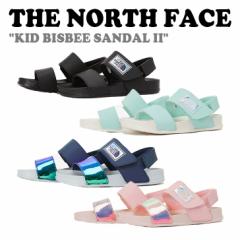 m[XtFCX T_ THE NORTH FACE j̎q ̎q KID BISBEE SANDAL II LbY rXr[T_ S4F NS96P05A/B/C/D V[Y