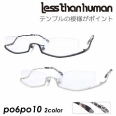 less than human XUq[} Kl po6po10 ||g col.195BK/1010R 55mm { I A_[ tiC[ 2color