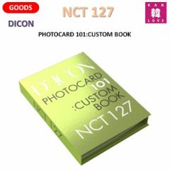 NCT 127 DICON  PHOTOCARD BOOK  tHgJ[hubN / PHOTOCARD 101:CUSTOM BOOK / ܂:ʐ^(9772586401007-03)