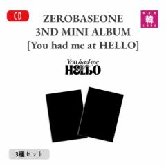 ZEROBASEONE [You had me at HELLO] 3RD MINI ALBUM  2Zbg `[gf [x[X Ao CD / T ʐ^(8809704428