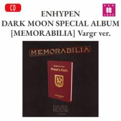 ENHYPEN DARK MOON SPECIAL ALBUM [MEMORABILIA] Vargr ver.GiCv GnCt Giv CD ܂:ʐ^+gJ(8809704427982-01)