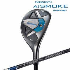 Callaway [LEFC] PARADYM Ai SMOKE MAX FAST [eBeB TENSEI 40 for Callaway J[{Vtg Y Ep [{Ki