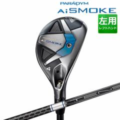 Callaway [LEFC] PARADYM Ai SMOKE [eBeB TENSEI 50 for Callaway J[{Vtg Y p [{Ki]y2024N