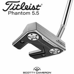 yڔz^CgXg SCOTTY CAMERON PHANTOM 5.5 p^[ [XRbeBEL t@g]  2024 Y Ep St Titlei