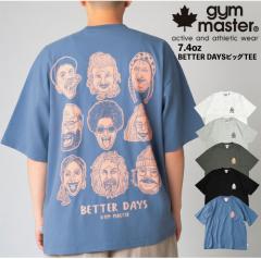 gym master �W���}�X�^�[ ����T�V���c 7.4oz BETTER DAYS�r�b�OTEE �傫�� �r�b�N�V���G�b�g �A�E�g�h�A �L�����v �t�F�X �ނ� ������� 