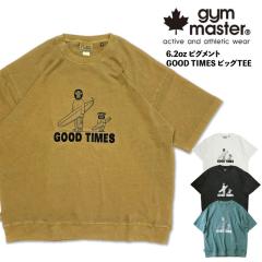 gym master �W���}�X�^�[ ����T�V���c 6.2oz �s�O�����gGOOD TIMES �r�b�OTEE �v�����g �t�� �ĕ� �g�b�v�X ���ʃ��X���[ �v�����X �J�W