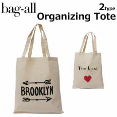 Bag-all バッグオール Organizing Tote オーガナイジングトート ハンドバッグ バッグ レディース B4 プレゼント ギフト 通勤 通学