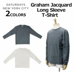 6時間限定セール開催中！2/3 23:59まで Saturdays NYC サタデーズ サーフ ニューヨークシティ Graham Jacquard Long Sleeve T-Shirt グラ