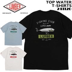 ���[���� ���� LUMBER �����o�[ ����  T�V���c �ނ�V���[�Y ���A�[ �v�����gT�V���c 241120 TOP WATER T-SHIRTS �����Y �N���[�l�b�N �J