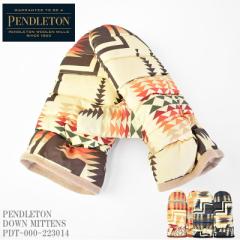 PENDLETON yhg UC DOWN MITTENS PDT-000-223014 UC _E ~g  `[tWZt }t[ h  fB[X