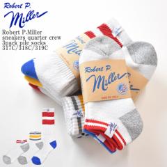 ySTCY3ށzRobert P.Miller ~[ sneakers quarter crew 3pack pile socks 317C/318C/319C C\bNX Xj[J[ NH[