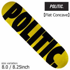 POLITIC Team Bold 8.0 8.25inch |eBbN XP[g{[h fbL XP{[ Xg[g  Flat Concave