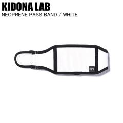 KIDONA LAB �L�h�i���{ NEOPRENE PASS BAND WHITE 24SWK-K15FW �p�X�P�[�X �`�P�b�g�z���_�[ ���t�g������