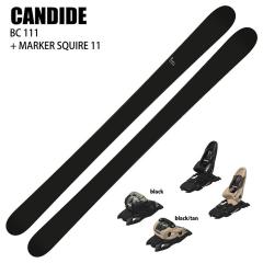 [�X�L�[2�_�Z�b�g]�L�����f�B�b�h �X�L�[�� 2025 CANDIDE SKIS BC 111 + 25 MARKER SQUIRE 11 120mm �r���f�B���O�Z�b�g 24-25