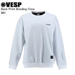 VESP �x�X�v VPMS2039 Back Print Bonding Crew WH �X�m�[�{�[�h �E�F�A �ϐ� VESP�E�F�A 25-26���f�� �����Y ���f�B�[�X